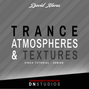 Trance Atmospheres & Textures Tutorial
