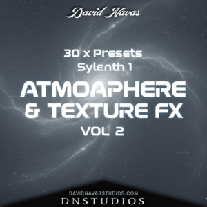 30 x Presets – Sylenth 1 – [Atmoaphere & Texture FX] - Vol 2
